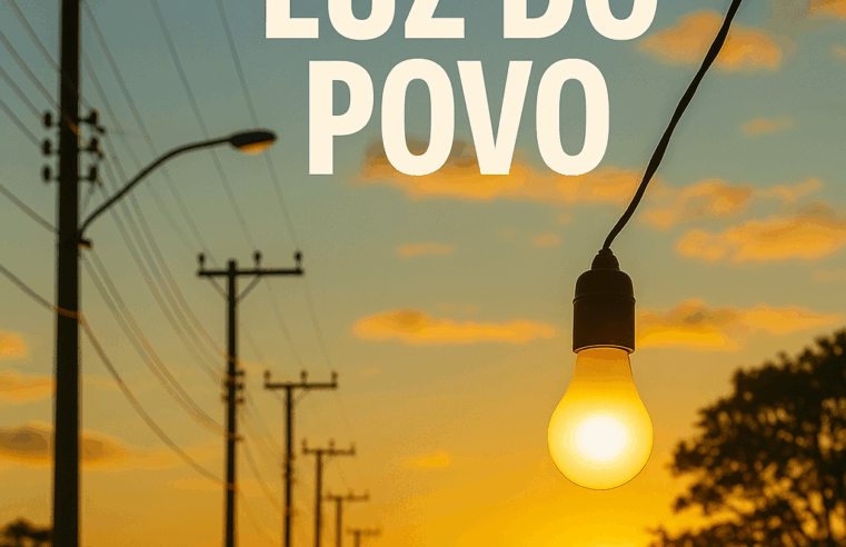Luz do Povo garante gratuidade na conta de luz para famílias de baixa renda