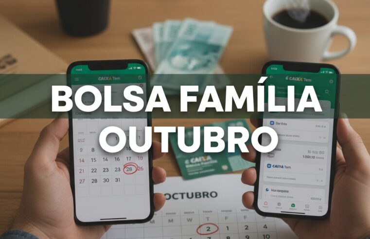 Bolsa Família de Outubro: Pagamentos já têm Datas Confirmadas